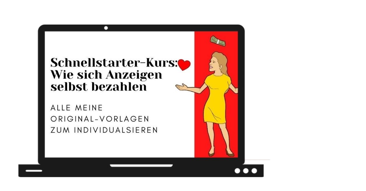 Kurs „Wie sich Anzeigen sofort selbst bezahlen“ Kurs "Wie sich Anzeigen sofort selbst bezahlen"