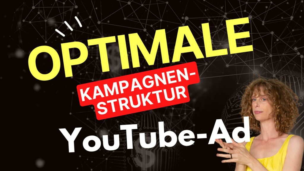Kampagnenstruktur für YouTube Anzeigen